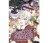 Princesse Puncheuse - Tome 8 Nana Otori (Auteur), Sora Hoonoki (Illustration)