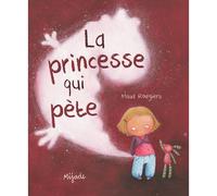 Princesse qui pète - Maud Roegiers - Mijade Eds - broché - Contes et légendes jeunesse