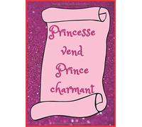 Princesse Vend Prince Charmant: Cahier De Cours Avec Un Décor De Princesse Chipie Et Fière De Lêtre Petits Carreaux .