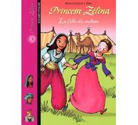 Princesse Zélina, numéro 3 : La Fille du sultan