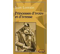 Princesses d’ivoire et d’ivresse