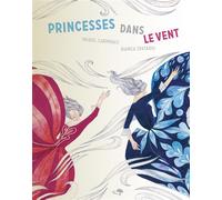Princesses dans le vent - Muriel Carminati - Le Cosmographe - cartonné - Album jeunesse