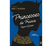 Princesses de France, reines en Europe Laurence Catinot-Crost (Auteur)