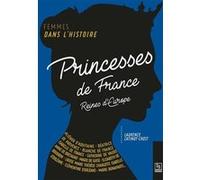 Princesses de France, reines en Europe Laurence Catinot-Crost (Auteur)