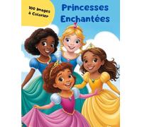 Princesses Enchantées - 100 Images à Colorier