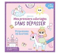 Mes premiers coloriages sans dépasser - Princesses et licornes – Fleurus