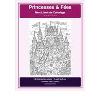 Princesses & Fées : Mon Livret de Coloriage