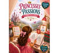 PRINCESSES' PASSIONS: PASIUNILE PRINȚESELOR