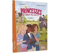 Princesses pour la vie - Au galop !