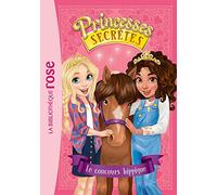 Princesses secrètes 06 - Le Concours hippique