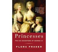 Princesses: The Six Daughters of George III