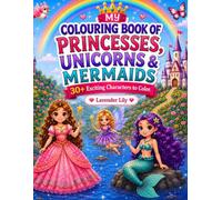 Princesses Unicorns Mermaids and Fairy: Simple and cute friends coloring book