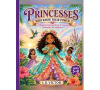 Princesses Who Know Their Power: A Magical Coloring Book of Courage, Kindness & Confidence