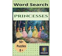 Princesses Word search book: Word search with easy to read print about all things Princesses, 6 x 9 inches 110 pages/ 50+ puzzles - gift for Princesses, holiday, birthdays relaxing