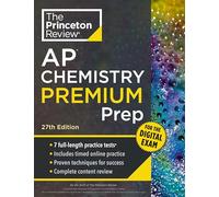Princeton Review AP Chemistry Premium Prep, 27th Edition: 7 Practice Tests + Digital Practice Online + Content Review