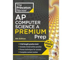 Princeton Review AP Computer Science A Premium Prep, 9th Edition: For the NEW 2026 Exam: 5 Practice Tests + Digital Practice Online + Content Review