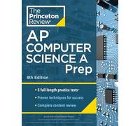 Princeton Review – AP Computer Science A Prep – 5 tests, révision complète, stratégies – 8e édition