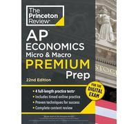 Princeton Review AP Economics Micro & Macro Premium Prep, 22nd Edition: 4 Practice Tests + Digital Practice Online + Content Review