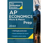 Princeton Review AP Economics Micro & Macro Prep, 2022: 4 Practice Tests + Complete Content Review + Strategies & Techniques (2022)