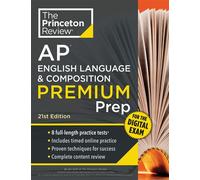 Princeton Review AP English Language & Composition Premium Prep, 21st Edition 8 Practice Tests + Digital Practice Online + Content Review - The Princeton Review - Princeton Review - ebook (ePub) - Liv
