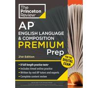 Princeton Review Ap English Language & Composition Premium Prep: 8 Practice Tests + Digital Practice Online + Content Review