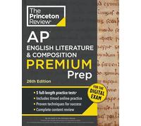 Princeton Review AP English Literature & Composition Premium Prep, 26th Edition: 5 Practice Tests + Digital Practice Online + Content Review