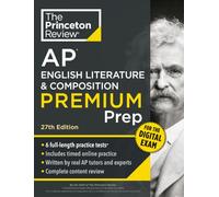 Princeton Review AP English Literature & Composition Premium Prep, 27th Edition: 6 Practice Tests + Digital Practice Online + Content Review