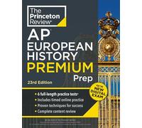 Princeton Review AP European History Premium Prep, 23rd Edition: 6 Practice Tests + Digital Practice Online + Content Review