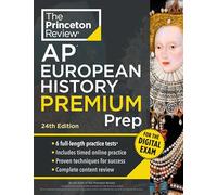 Princeton Review AP European History Premium Prep, 24th Edition: 6 Practice Tests + Digital Practice Online + Content Review