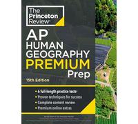 Princeton Review AP Human Geography Premium Prep, 15th Edition: 6 Practice Tests + Complete Content Review + Strategies & Techniques