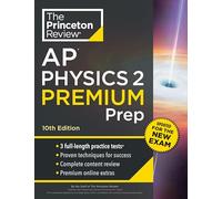 Princeton Review AP Physics 2 Premium Prep, 10th Edition: 3 Practice Tests + Digital Practice Online + Content Review