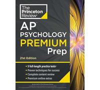 Princeton Review AP Psychology Premium Prep, 21st Edition: 5 Practice Tests + Complete Content Review + Strategies & Techniques