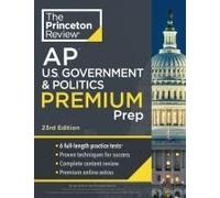 Princeton Review Ap U.S. Government & Politics Premium Prep, 23rd Edition