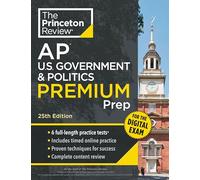 Princeton Review Ap U.s. Government & Politics Premium Prep: 6 Practice Tests + Digital Practice Online + Content Review