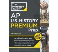 Princeton Review Ap U.S. History Premium Prep, 24th Edition