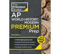 Princeton Review AP World History: Modern Premium Prep, 8th Edition 6 Practice Tests + Digital Practice Online + Content Review - The Princeton Review - Princeton Review - ebook (ePub) - Livre