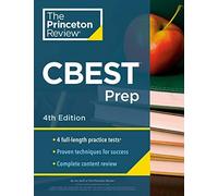 Princeton Review Cbest Prep, 4th Edition: 3 Practice Tests + Content Review + Strategies To Master The California Basic Educational Skills Test