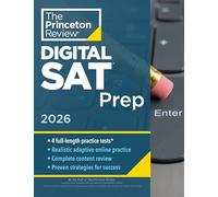 Princeton Review Digital SAT Prep, 2026: 4 Full-Length Practice Tests (2 in Book + 2 Adaptive Tests Online) + Review + Online Tools (2026)