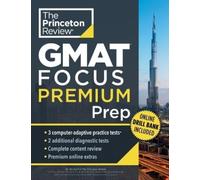 Princeton Review – GMAT Focus Premium Prep – 3 tests CAT complets, 2 diagnostics, révision complète