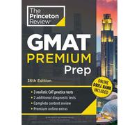Princeton Review GMAT Premium Prep, 36th Edition 3 Full-Length CAT Practice Exams + 2 Diagnostic Tests + Complete Content Review - The Princeton Review - Princeton Review - ebook (ePub) - Livre