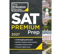 Princeton Review SAT Premium Prep, 2027: 6 Full-Length Practice Tests (3 in Book + 3 Adaptive Tests Online) + Online Flashcards + Review & Tools