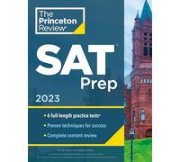 Princeton Review SAT Prep, 2023: 6 Practice Tests + Review & Techniques + Online Tools