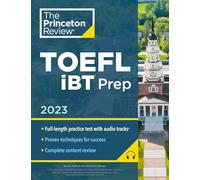 Princeton Review TOEFL iBT Prep with Audio/Listening Tracks, 2023: Practice Test + Audio + Strategies & Review (2023)