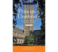 Princeton University And Neighboring Institutions: An Architectural Tour