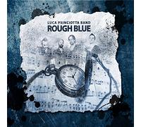 Princiotta, Luca Band - Rough Blue -Digi-