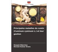 Principales maladies du cumin (Cuminum cyminum L.) et leur gestion