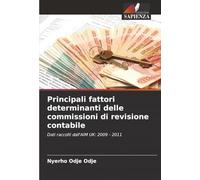 Principali fattori determinanti delle commissioni di revisione contabile: Dati raccolti dall'AIM UK: 2009 - 2011