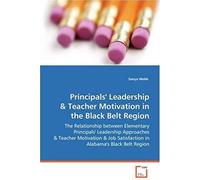 Principals' Leadership & Teacher Motivation In The Black Belt Region