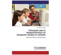 Principals Role In Implementation Of Computer Studies In Schools