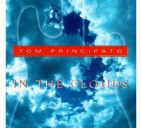Tom Principato – In the Clouds – Ichiban